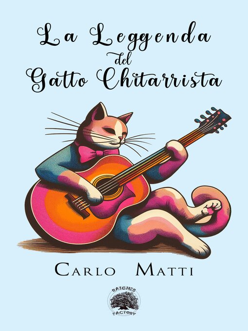 Title details for La Leggenda del Gatto Chitarrista by Carlo Matti - Available